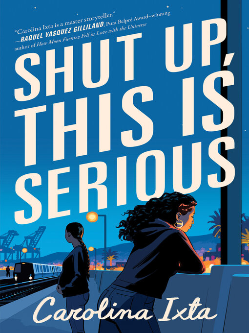 Title details for Shut Up, This Is Serious by Carolina Ixta - Available